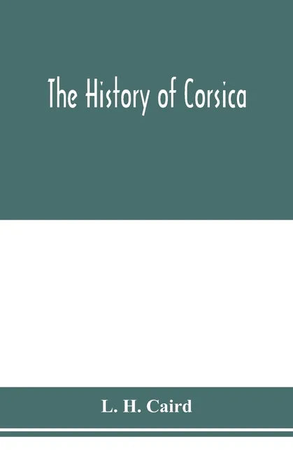The history of Corsica - Paperback