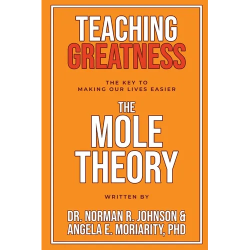 Teaching Greatness: The MOLE Theory - Paperback