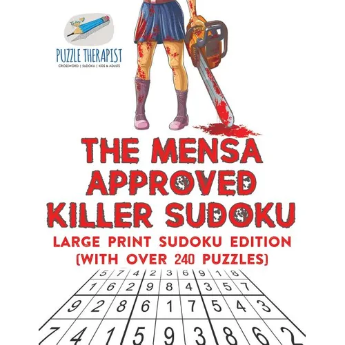 The Mensa Approved Killer Sudoku Large Print Sudoku Edition (with over 240 Puzzles) - Paperback