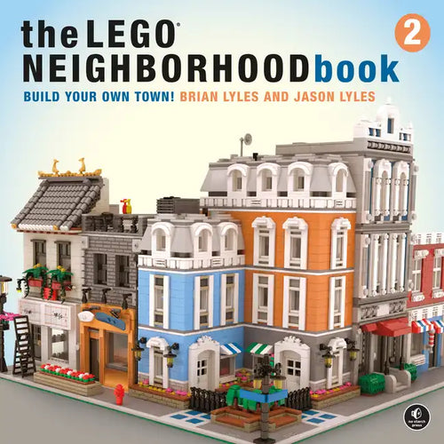 The Lego Neighborhood Book 2: Build Your Own Town! - Paperback