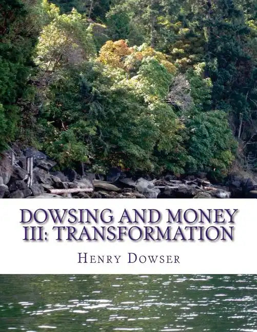 Dowsing and Money III: Transformation - Paperback