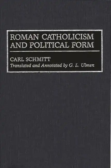 Roman Catholicism and Political Form - Hardcover