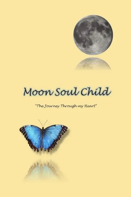 MoonSoulChild: The Journey Through My Heart - Paperback