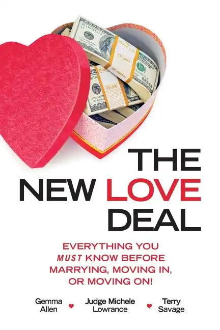 The New Love Deal: Everything You Must Know Before Marrying, Moving In, or Moving On! - Paperback