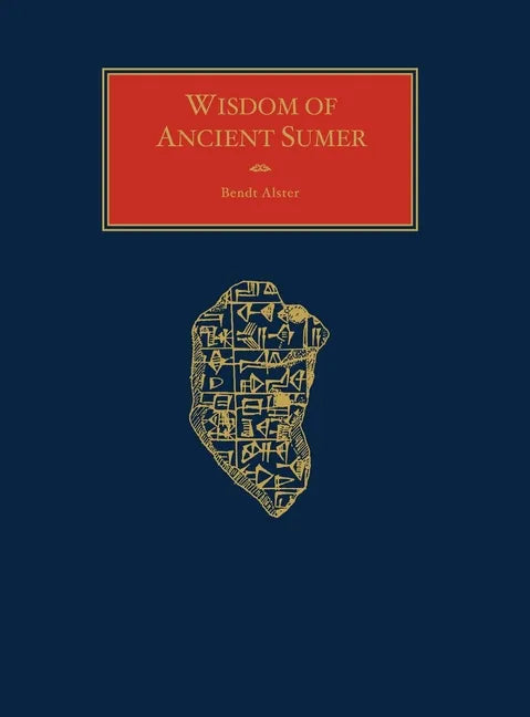 Wisdom of Ancient Sumer - Hardcover