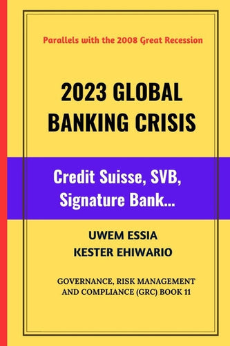 2023 Global Banking Crisis: Credit Suisse, SVB, Signature Bank... - Paperback