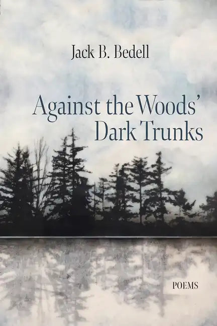 Against the Woods Dark Trunks - Paperback