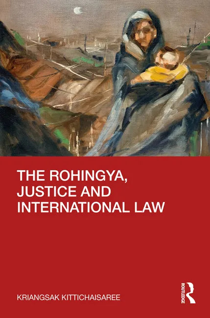 The Rohingya, Justice and International Law - Paperback