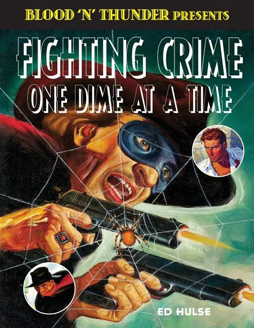 Fighting Crime One Dime at a Time: The Great Pulp Heroes - Paperback
