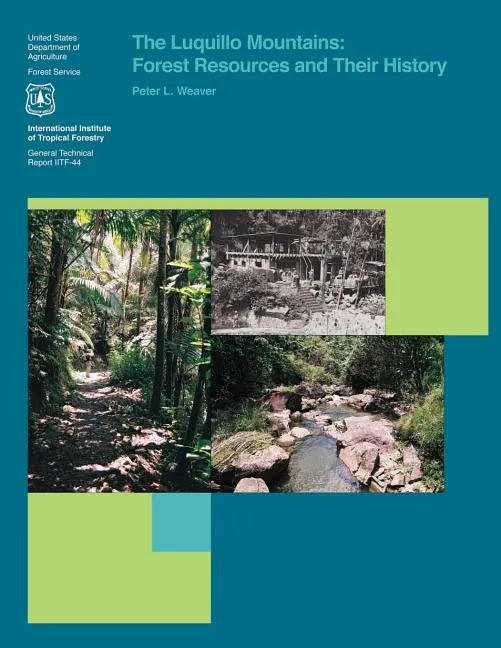 The Luquillo Mountains: Forest Resources and Their History - Paperback