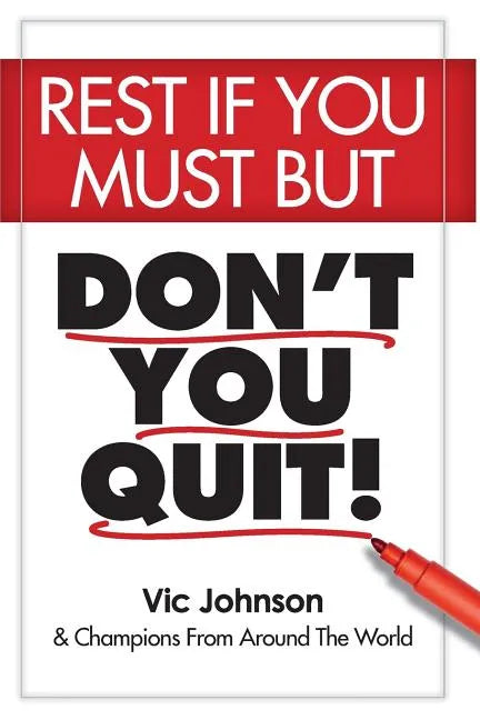 Rest If You Must, But Don't You Quit - Paperback