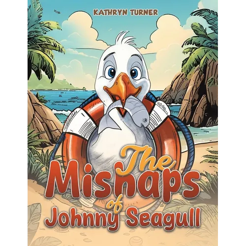 The Mishaps of Johnny Seagull - Paperback