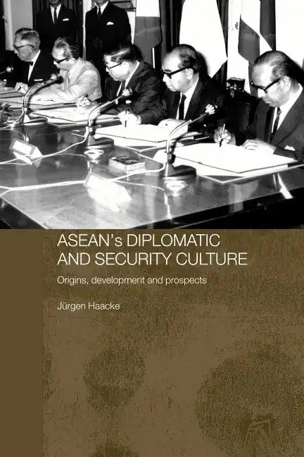 Asean's Diplomatic and Security Culture: Origins, Development and Prospects - Paperback