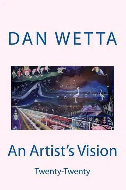 An Artist's Vision: Twenty-twenty - Paperback
