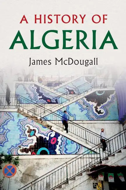 A History of Algeria - Paperback