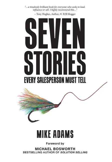 Seven Stories Every Salesperson Must Tell - Hardcover