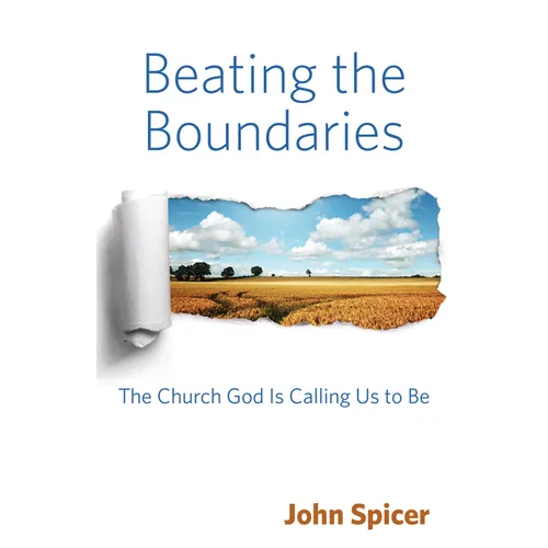 Beating the Boundaries: The Church God Is Calling Us to Be - Paperback