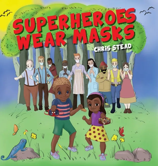 Superheroes Wear Masks: A picture book to help kids with social distancing and covid anxiety - Hardcover
