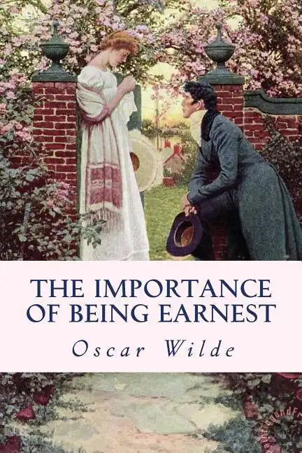 The Importance of Being Earnest - Paperback