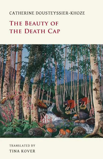 The Beauty of the Death Cap - Paperback