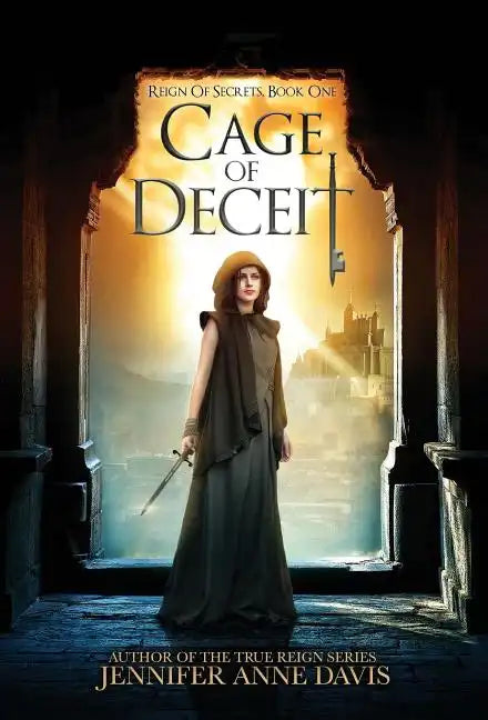 Cage of Deceit: Reign of Secrets, Book 1 - Hardcover