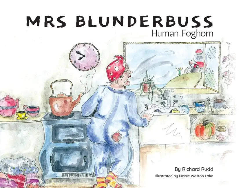 Mrs Blunderbuss: Human Foghorn - Paperback