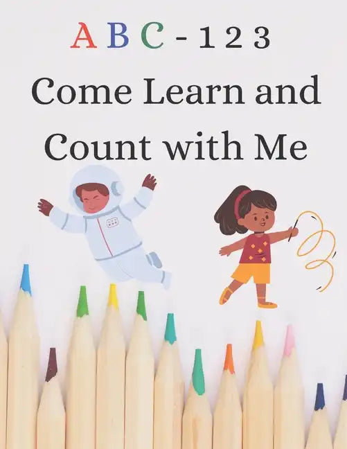 ABC 123 Come Learn Count with Me - Paperback