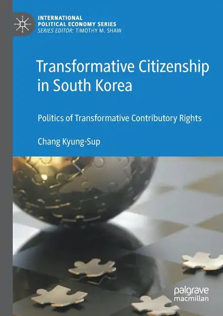 Transformative Citizenship in South Korea: Politics of Transformative Contributory Rights - Paperback