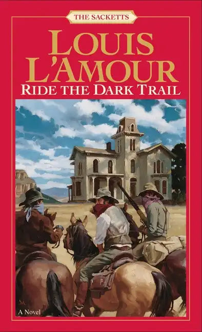 Ride the Dark Trail: The Sacketts - Paperback