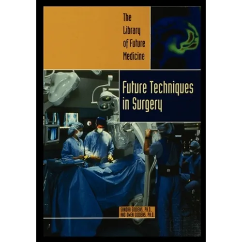 Future Techniques in Surgery - Paperback