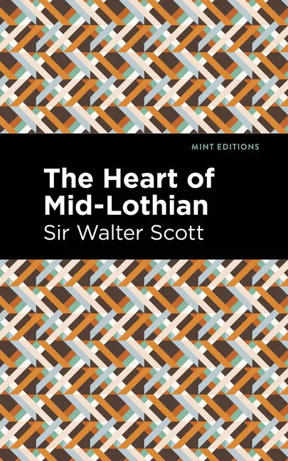 The Heart of Mid-Lothian - Hardcover
