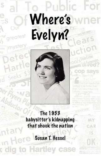 Where's Evelyn?: The 1953 babysitter's kidnapping that shook the nation - Paperback