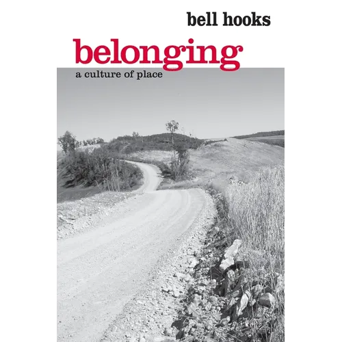Belonging: A Culture of Place - Paperback