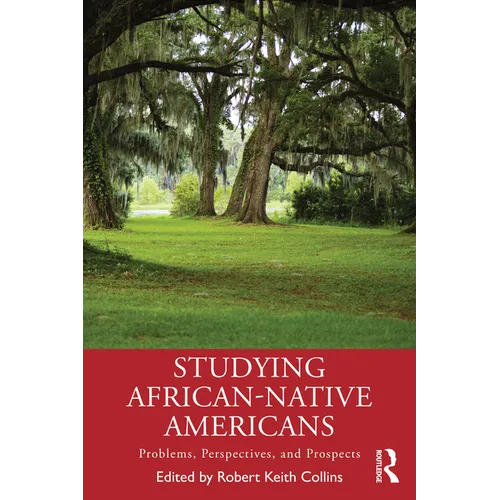 Studying African-Native Americans: Problems, Perspectives, and Prospects - Paperback