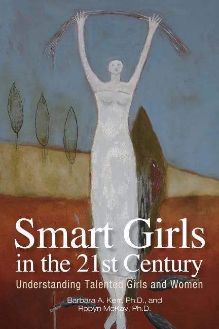 Smart Girls in the 21st Century: Understanding Talented Girls and Women - Paperback