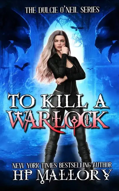 To Kill A Warlock: The Dulcie O'Neil Series - Paperback