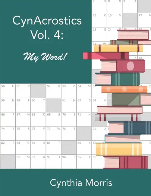 CynAcrostics Volume 4: My Word! - Paperback
