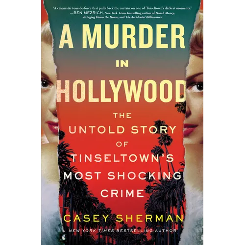 A Murder in Hollywood: The Untold Story of Tinseltown's Most Shocking Crime - Hardcover