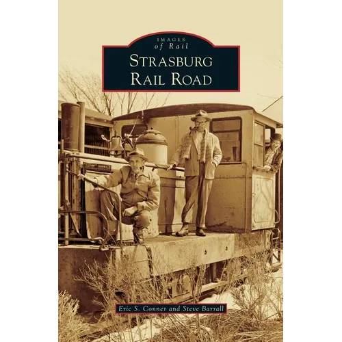 Strasburg Rail Road - Hardcover