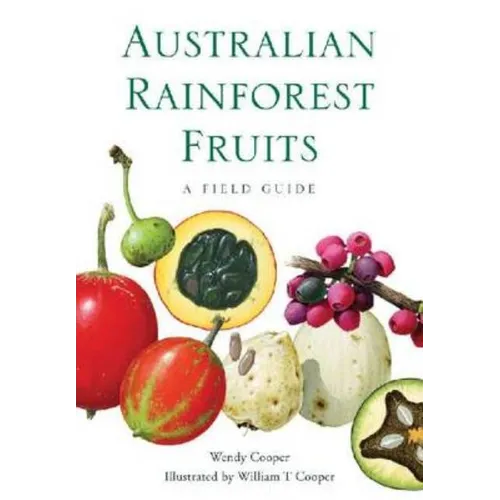 Australian Rainforest Fruits: A Field Guide - Paperback