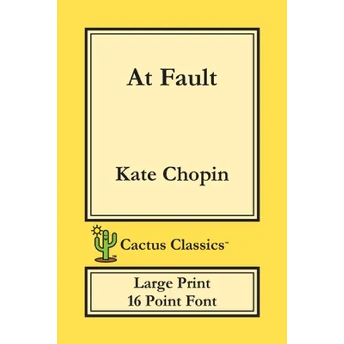 At Fault (Cactus Classics Large Print): 16 Point Font; Large Text; Large Type - Paperback