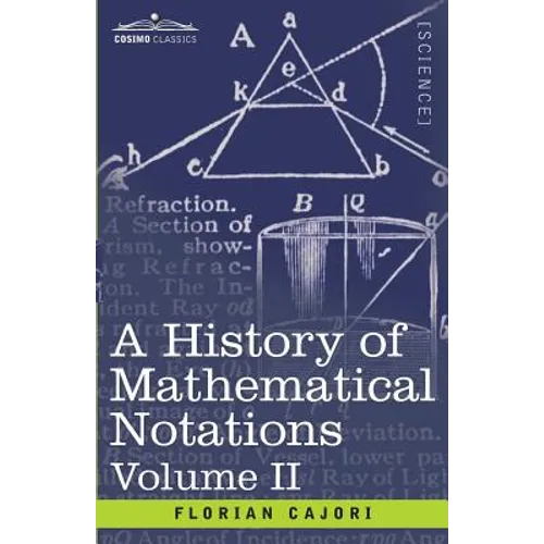 A History of Mathematical Notations, Volume II - Paperback