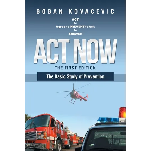 Act Now: The Basic Study of Prevention - Paperback