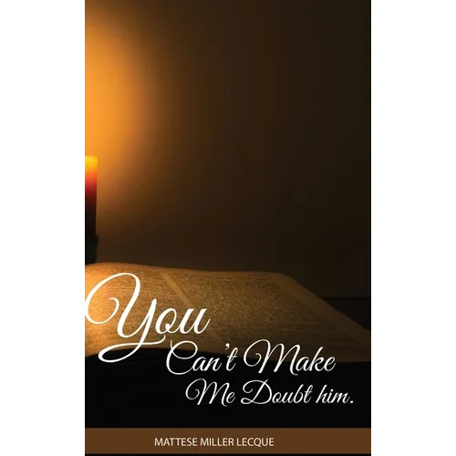 You can't make me doubt him - Hardcover