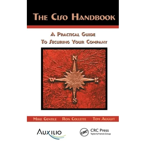 The CISO Handbook: A Practical Guide to Securing Your Company - Hardcover