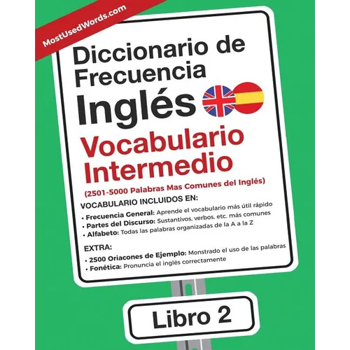 Diccionario de Frecuencia - Inglés - Vocabulario Intermedio: 2501-5000 Palabras Mas Comunes del Ingles - Paperback