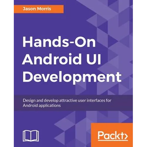 Hands-On Android UI Development - Paperback