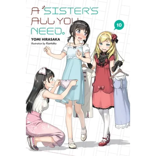 A Sister's All You Need., Vol. 10 (Light Novel): Volume 10 - Paperback