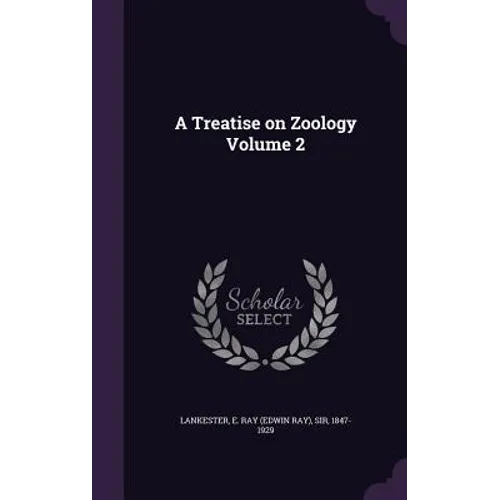 A Treatise on Zoology Volume 2 - Hardcover