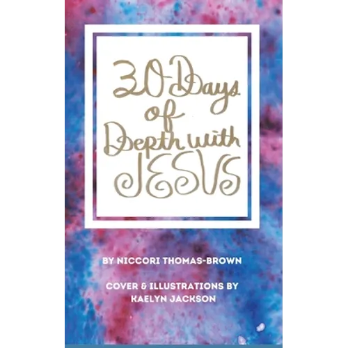 30 Days of Depth with Jesus - Paperback